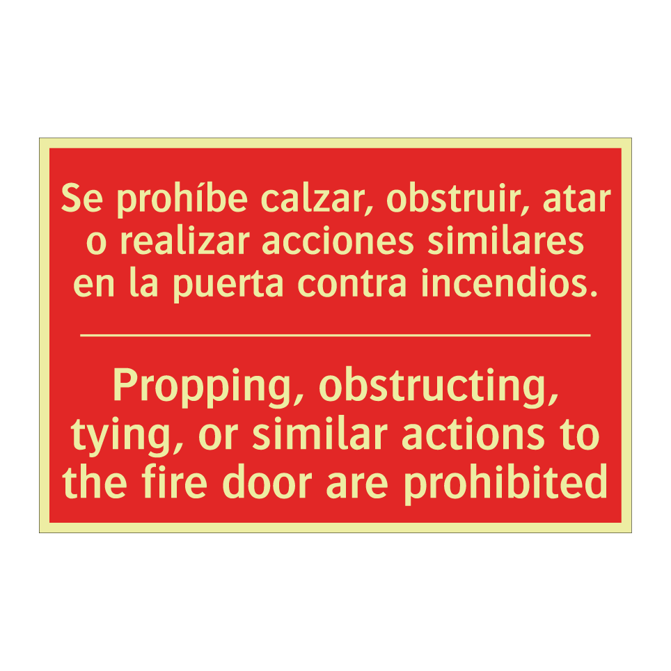 Se prohíbe calzar, obstruir, /.../ - Propping, obstructing, tying, /.../