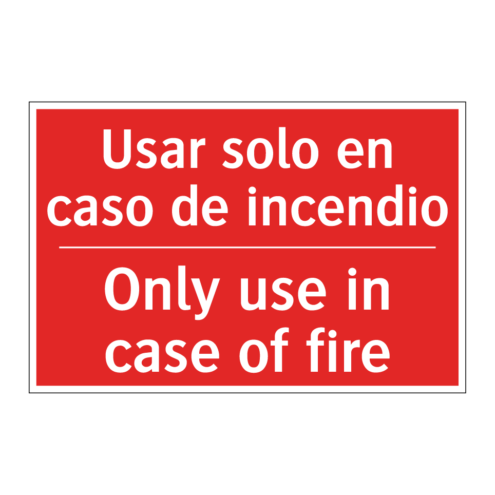 Usar solo en caso de incendio - Only use in case of fire
