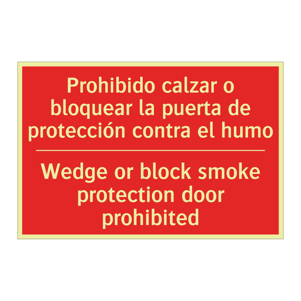 Prohibido calzar o bloquear /.../ - Wedge or block smoke /.../