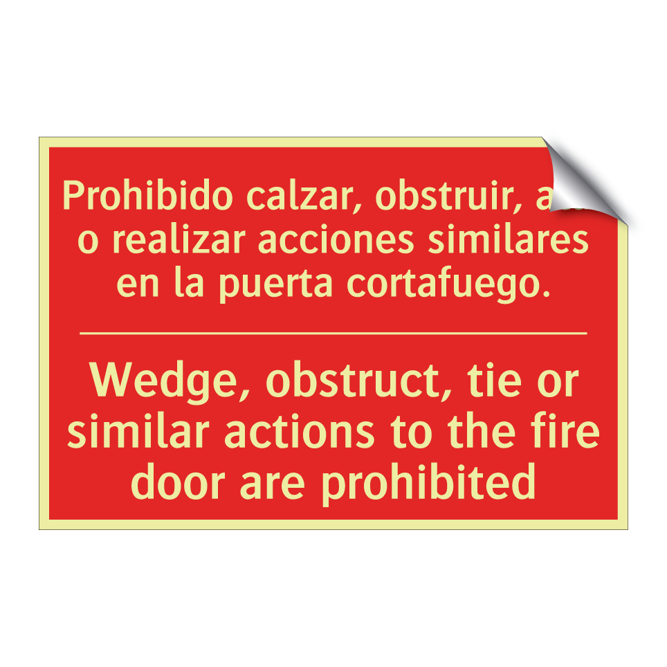Prohibido calzar, obstruir, /.../ - Wedge, obstruct, tie or /.../