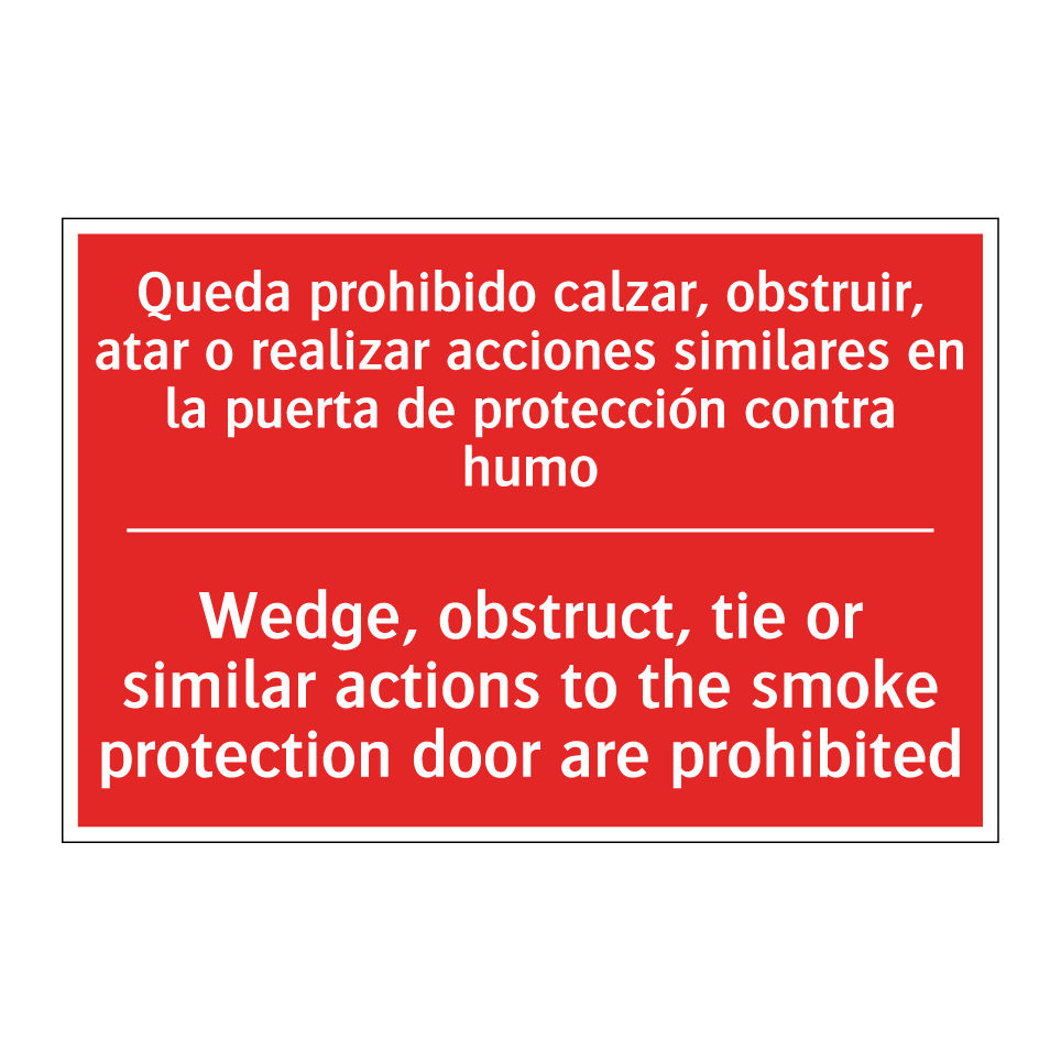 Queda prohibido calzar, /.../ - Wedge, obstruct, tie or /.../