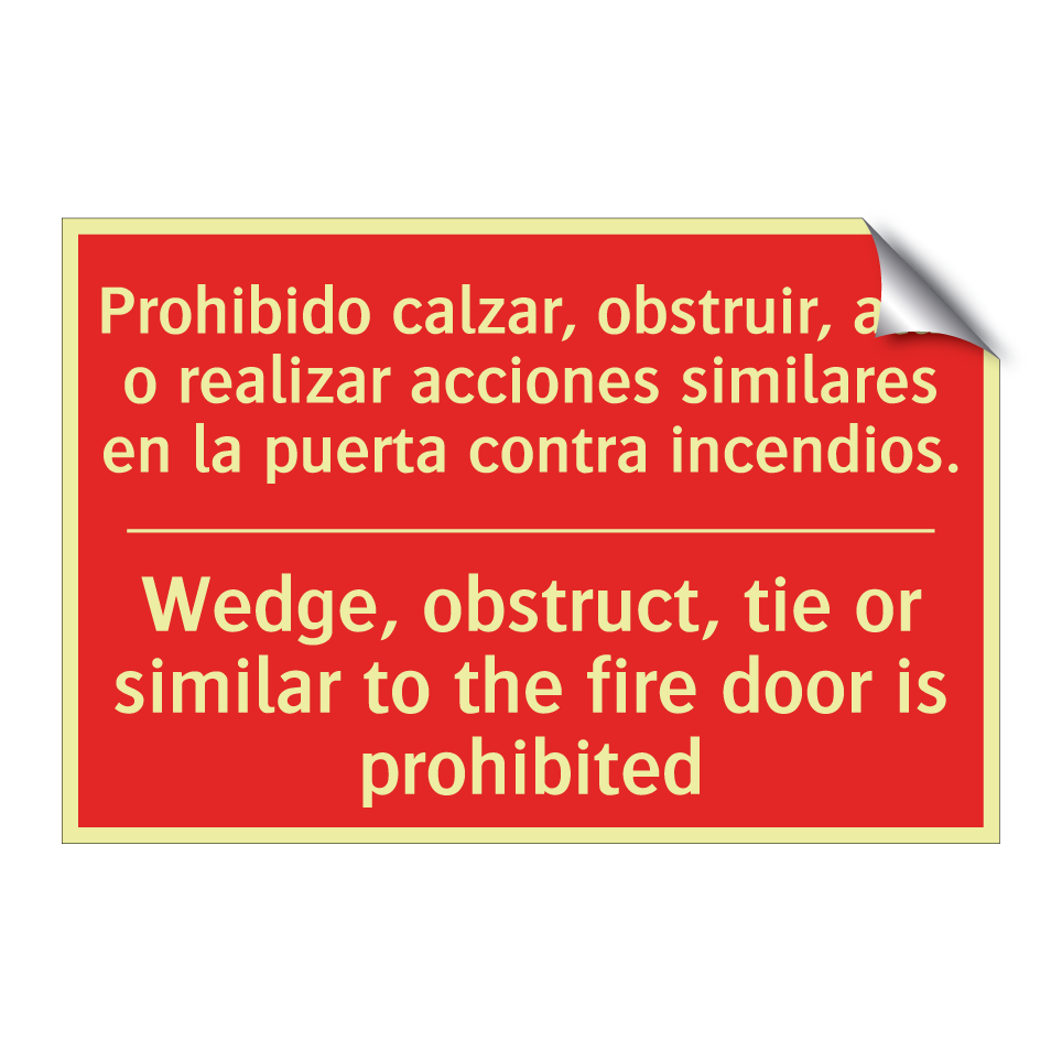 Prohibido calzar, obstruir, /.../ - Wedge, obstruct, tie or /.../
