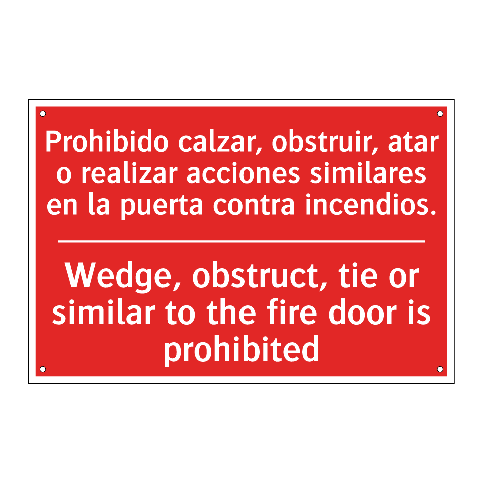 Prohibido calzar, obstruir, /.../ - Wedge, obstruct, tie or /.../