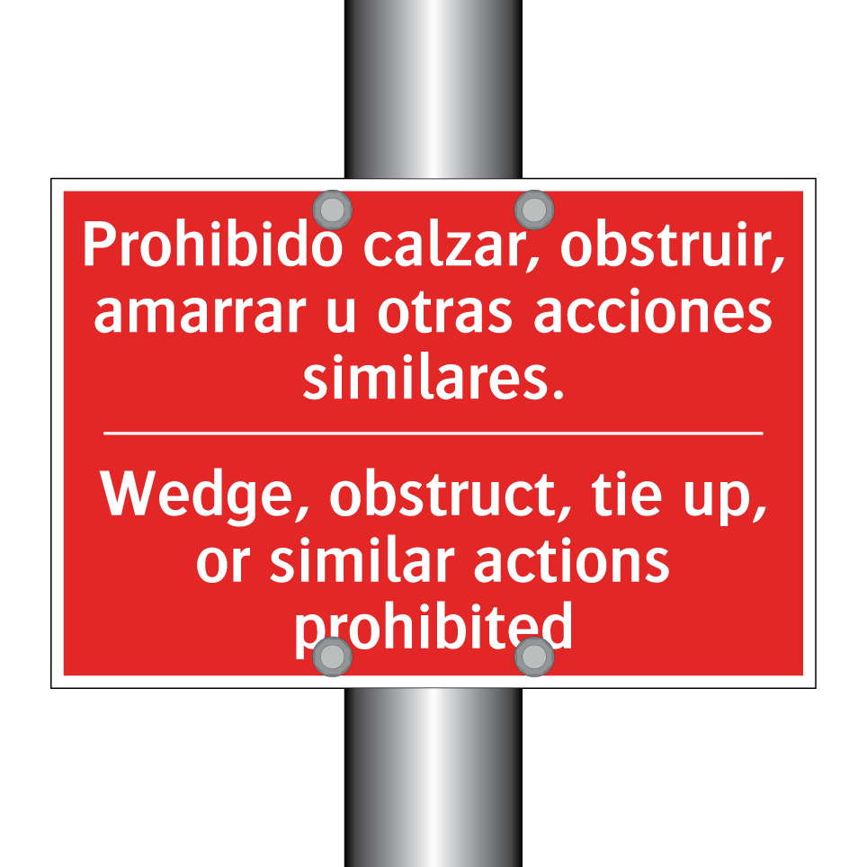 Prohibido calzar, obstruir, /.../ - Wedge, obstruct, tie up, or /.../