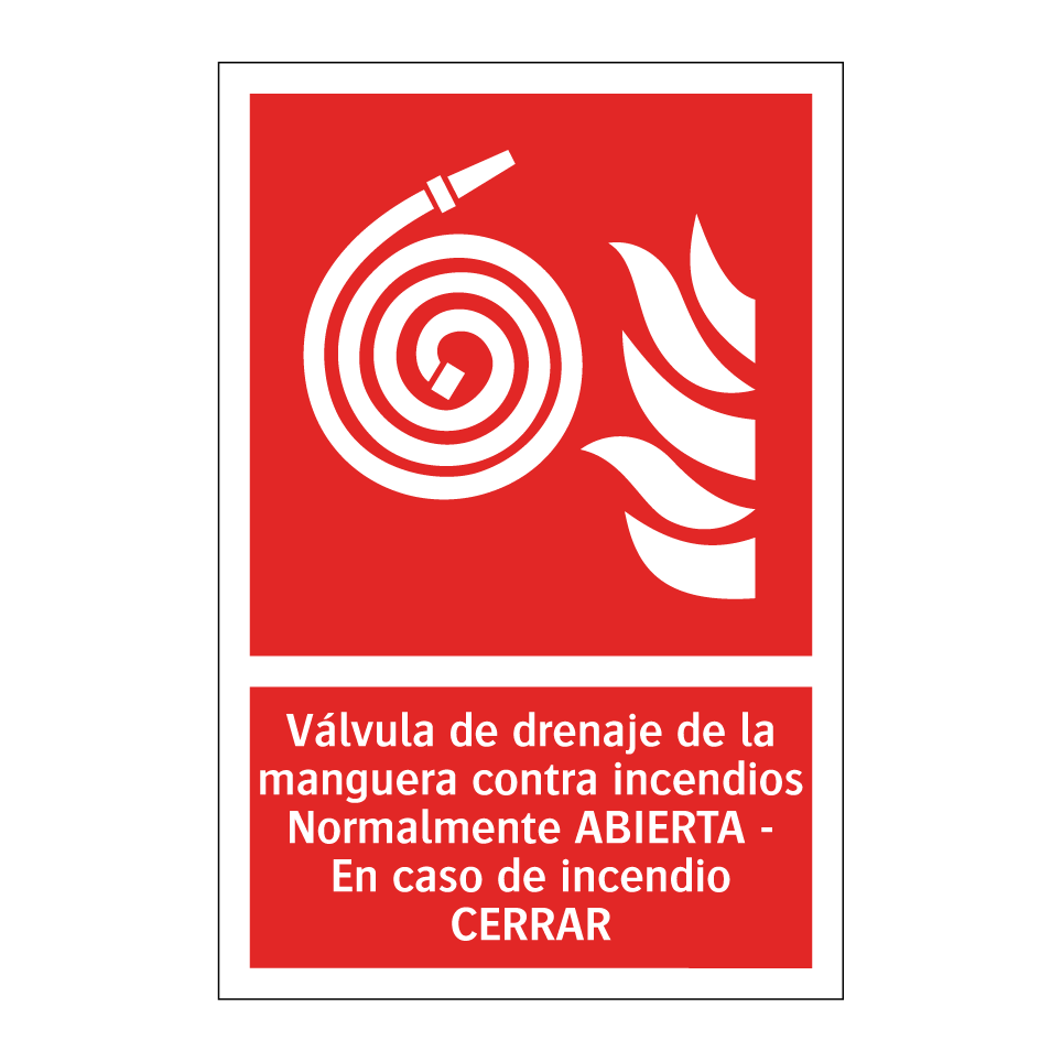 Válvula de drenaje de la manguera contra incendios Normalmente ABIERTA - En caso de incendio CERRAR