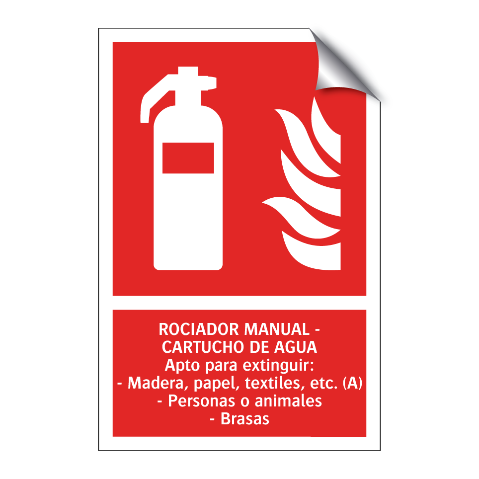 ROCIADOR MANUAL - CARTUCHO DE AGUA Apto para extinguir: - Madera, papel, textiles, etc. (A) - Personas o animales - Brasas