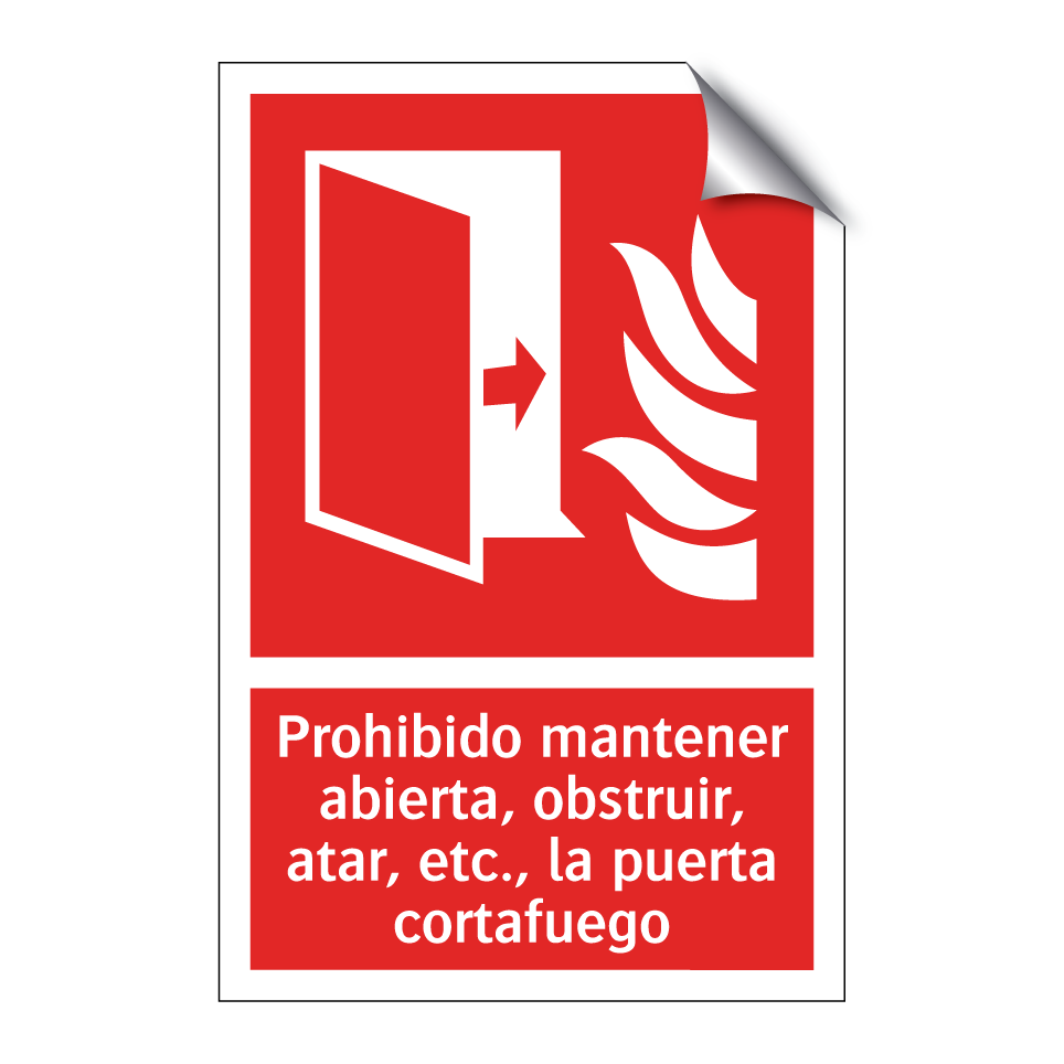 Prohibido mantener abierta, obstruir, atar, etc., la puerta cortafuego