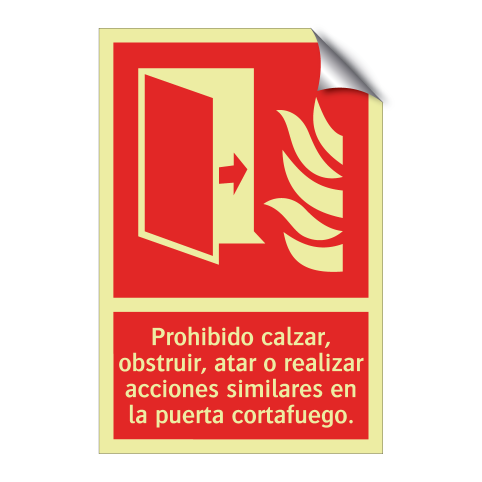 Prohibido calzar, obstruir, atar o realizar acciones similares en la puerta cortafuego.