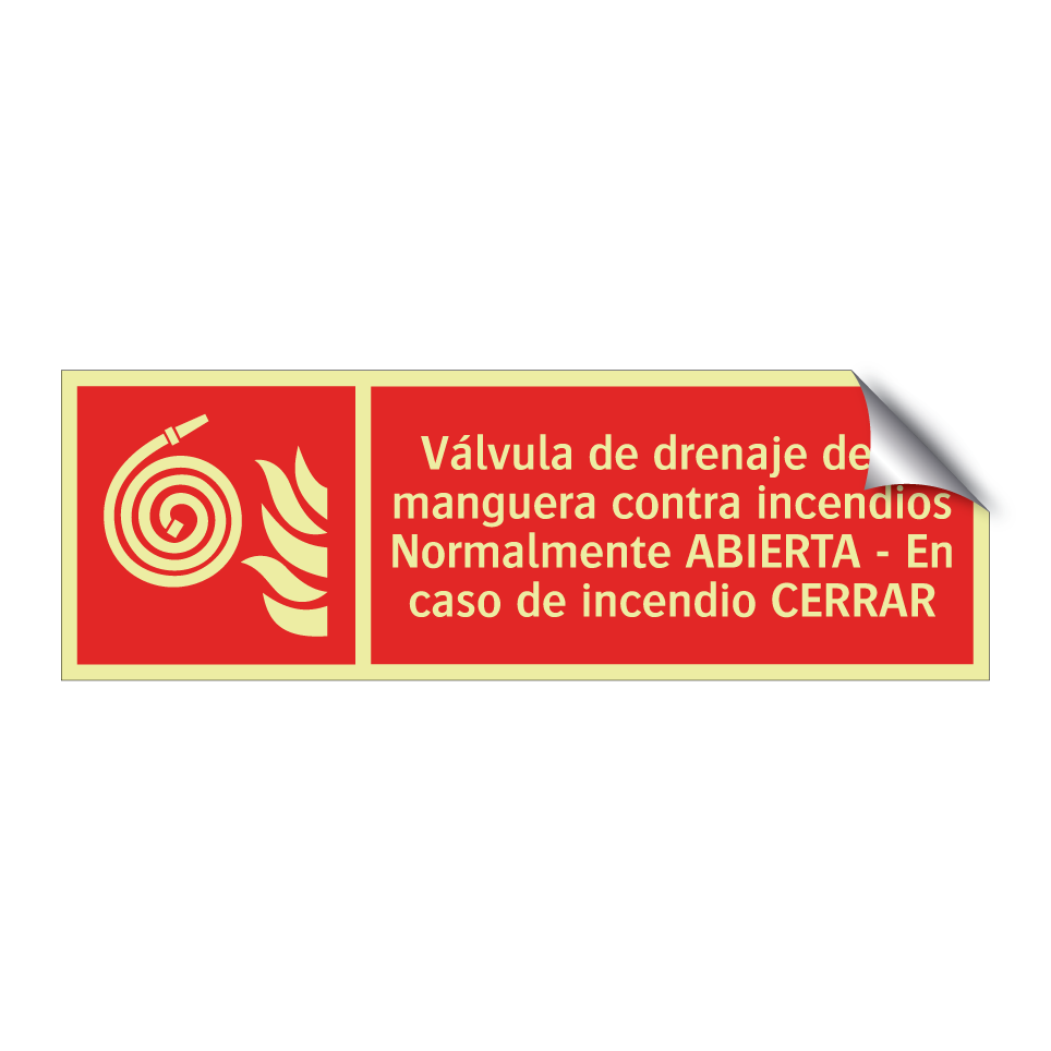 Válvula de drenaje de la manguera contra incendios Normalmente ABIERTA - En caso de incendio CERRAR