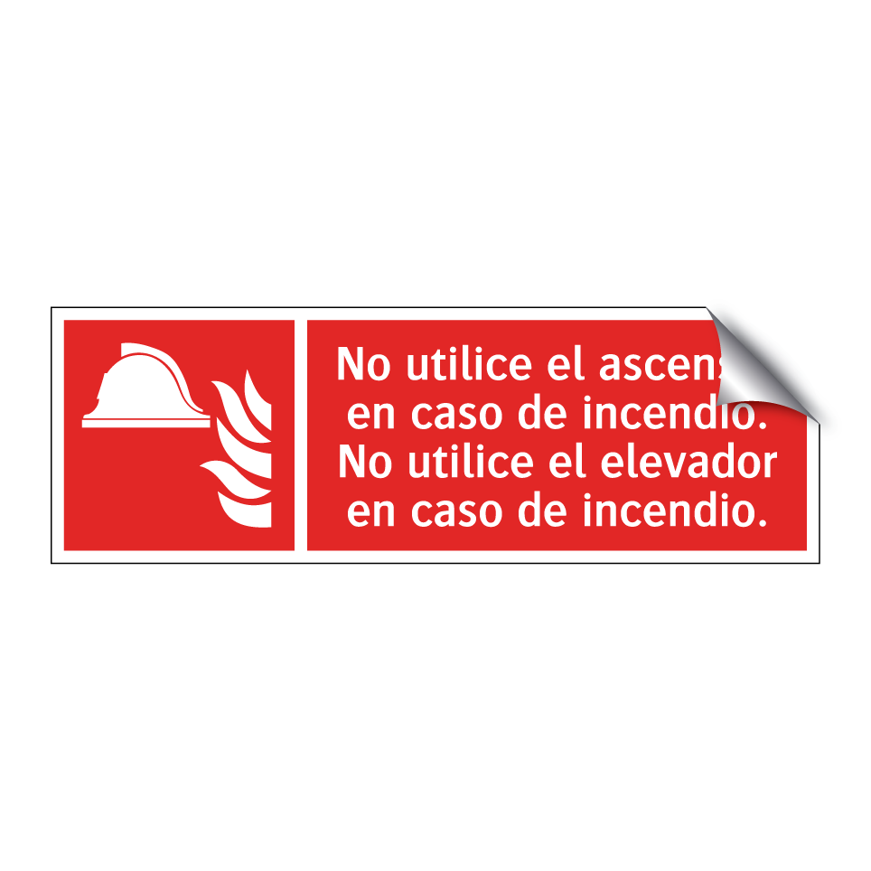 No utilice el ascensor en caso de incendio. No utilice el elevador en caso de incendio.