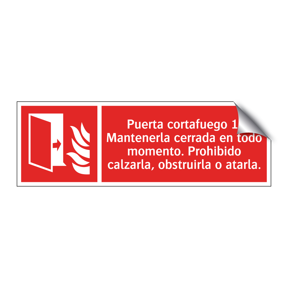 Puerta cortafuego 1. Mantenerla cerrada en todo momento. Prohibido calzarla, obstruirla o atarla.