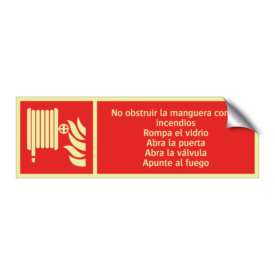 No obstruir la manguera contra incendios Rompa el vidrio Abra la puerta Abra la válvula Apunte al fuego