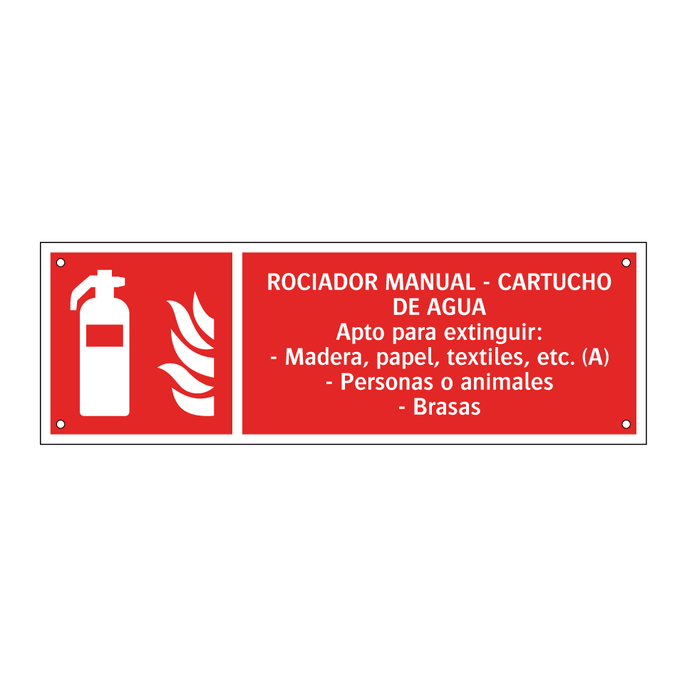 ROCIADOR MANUAL - CARTUCHO DE AGUA Apto para extinguir: - Madera, papel, textiles, etc. (A) - Personas o animales - Brasas
