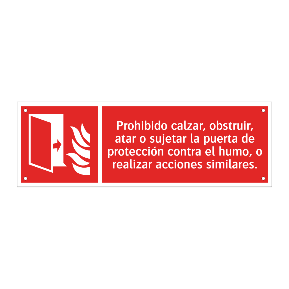 Prohibido calzar, obstruir, atar o sujetar la puerta de protección contra el humo, o realizar acciones similares.