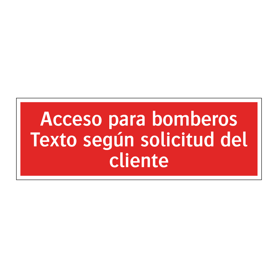 Acceso para bomberos Texto según solicitud del cliente