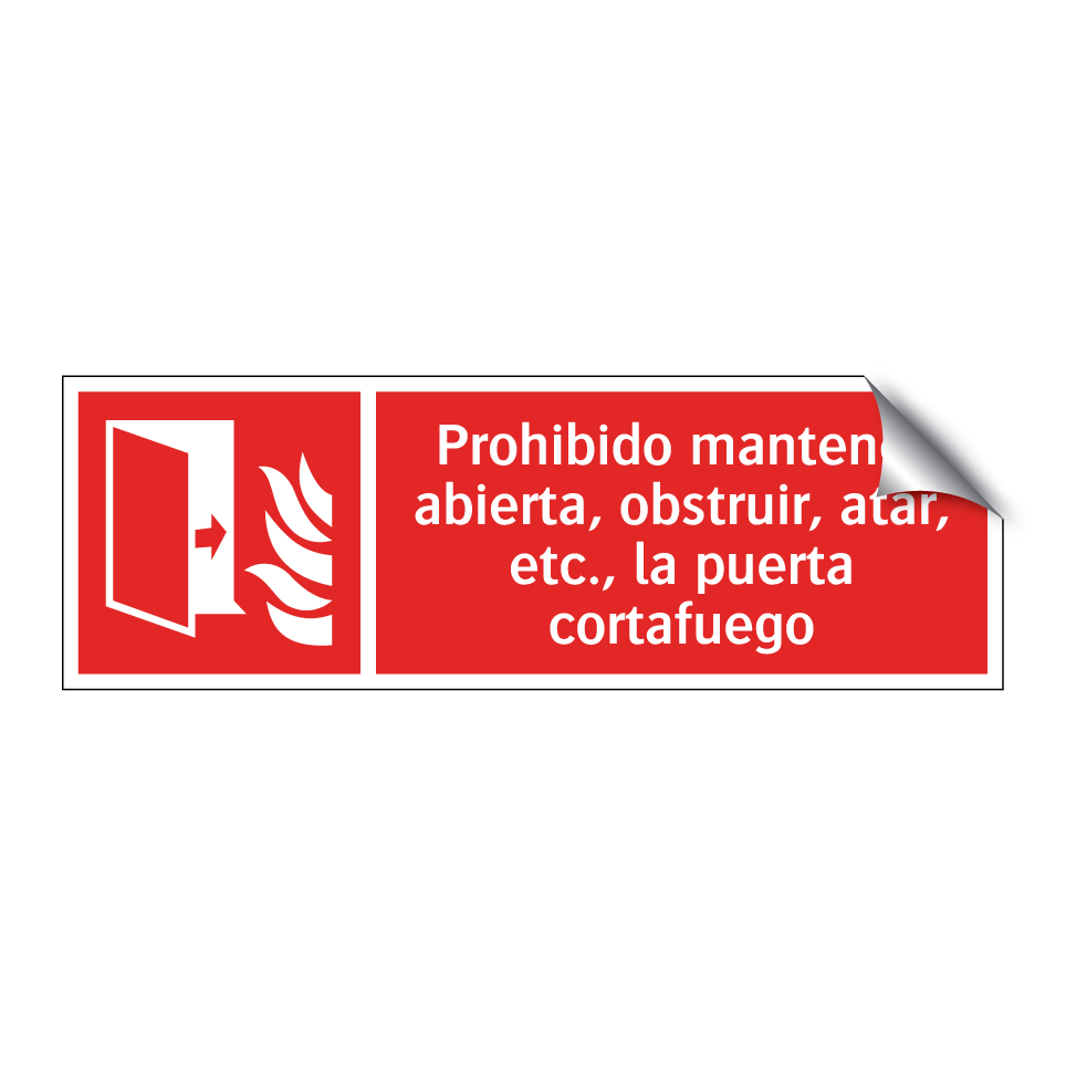 Prohibido mantener abierta, obstruir, atar, etc., la puerta cortafuego