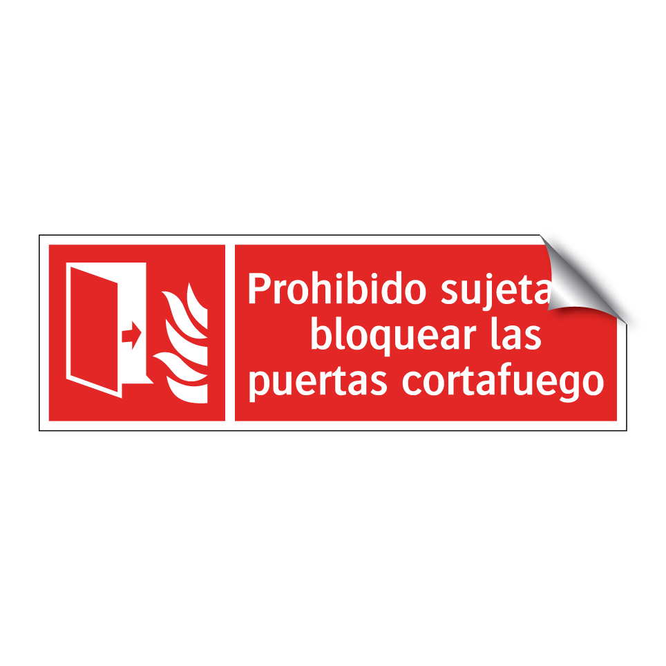 Prohibido sujetar o bloquear las puertas cortafuego
