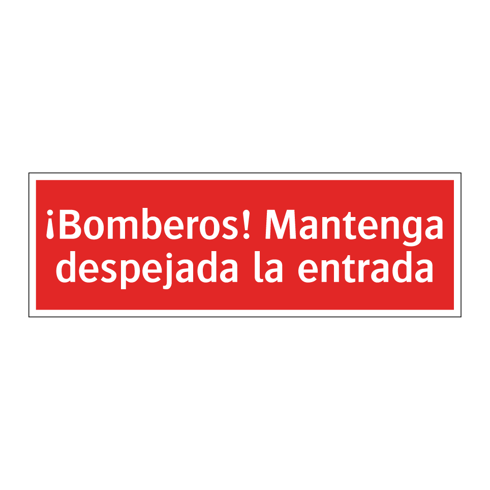 ¡Bomberos! Mantenga despejada la entrada