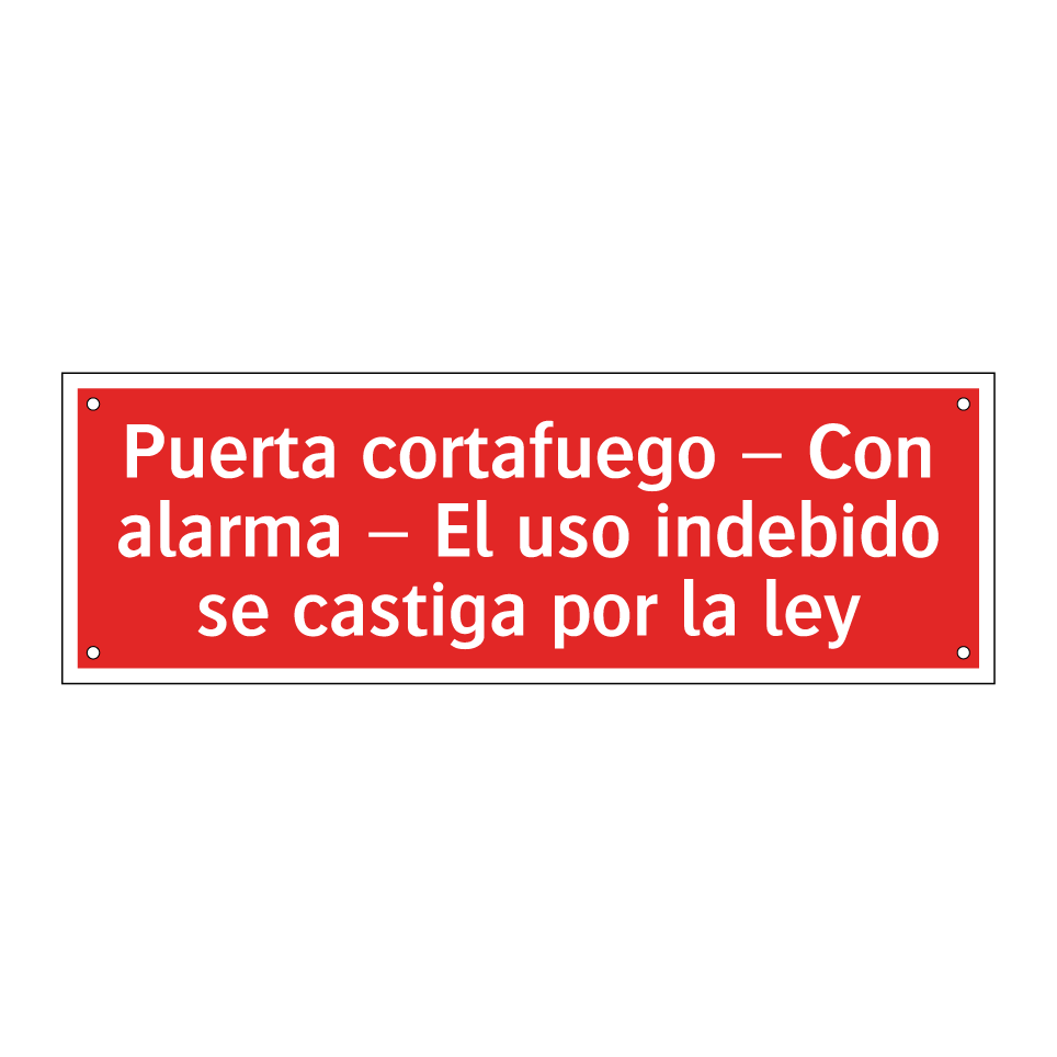 Puerta cortafuego – Con alarma – El uso indebido se castiga por la ley