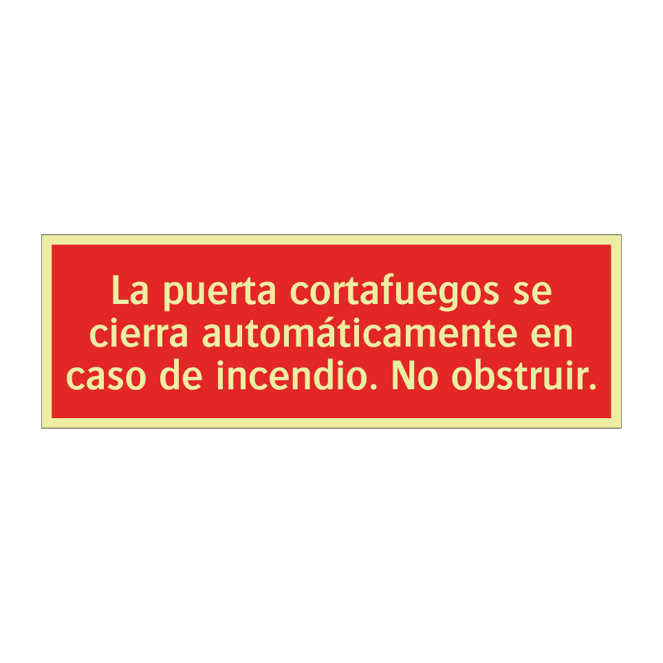 La puerta cortafuegos se cierra automáticamente en caso de incendio. No obstruir.