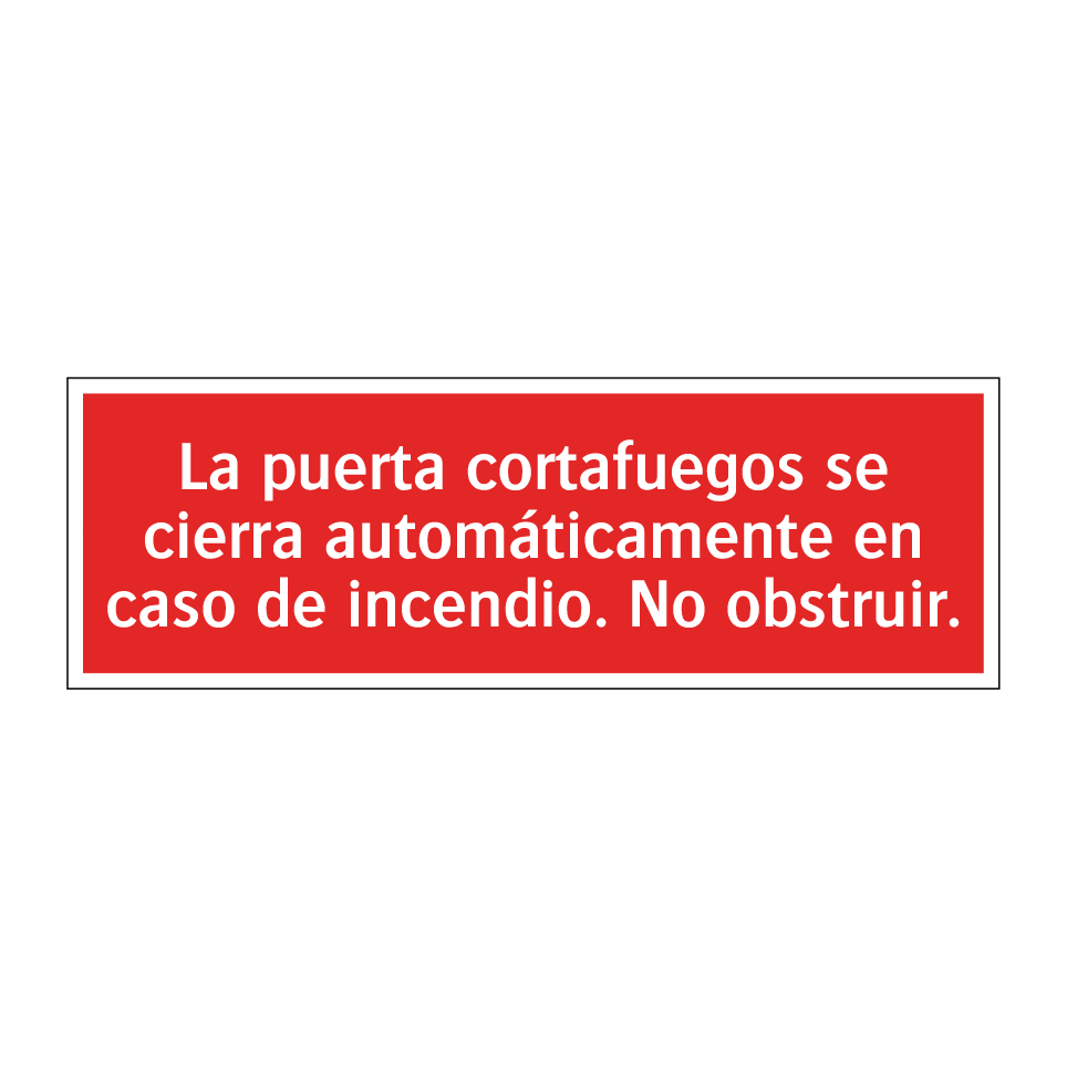 La puerta cortafuegos se cierra automáticamente en caso de incendio. No obstruir.
