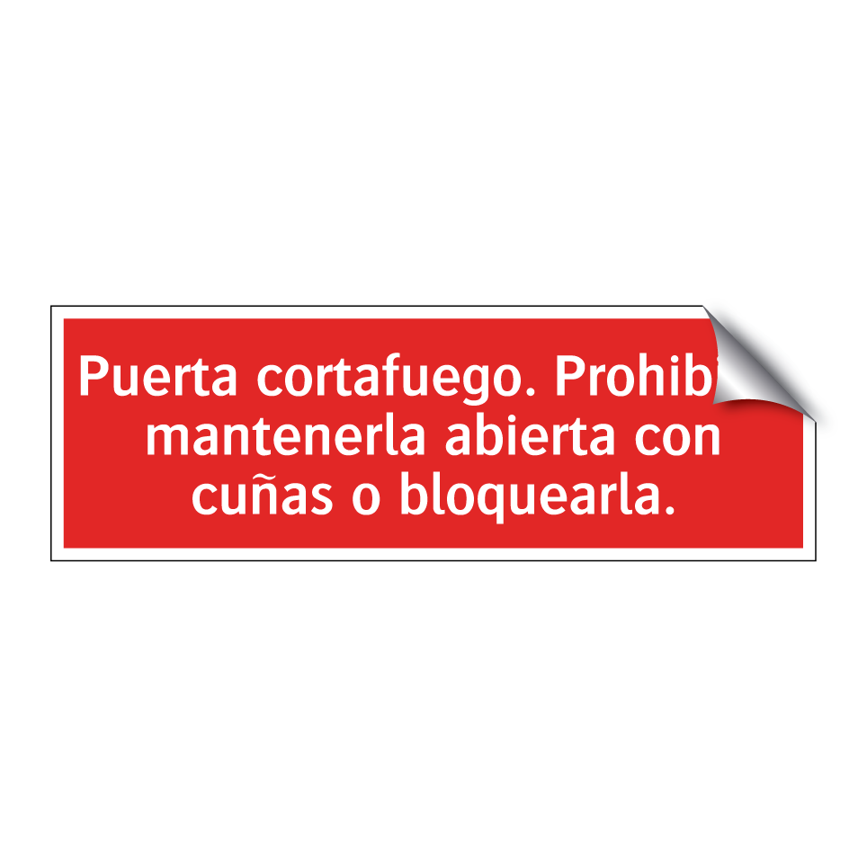 Puerta cortafuego. Prohibido mantenerla abierta con cuñas o bloquearla.