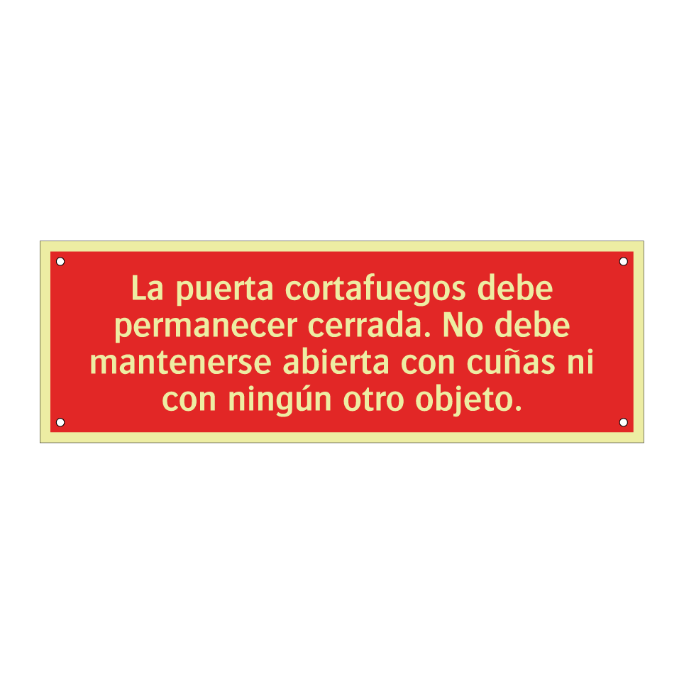 La puerta cortafuegos debe permanecer cerrada. No debe mantenerse abierta con cuñas ni con ningún otro objeto.