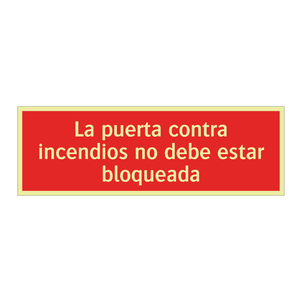La puerta contra incendios no debe estar bloqueada
