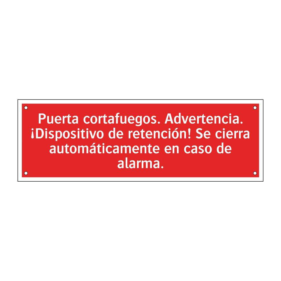 Puerta cortafuegos. Advertencia. ¡Dispositivo de retención! Se cierra automáticamente en caso de alarma.