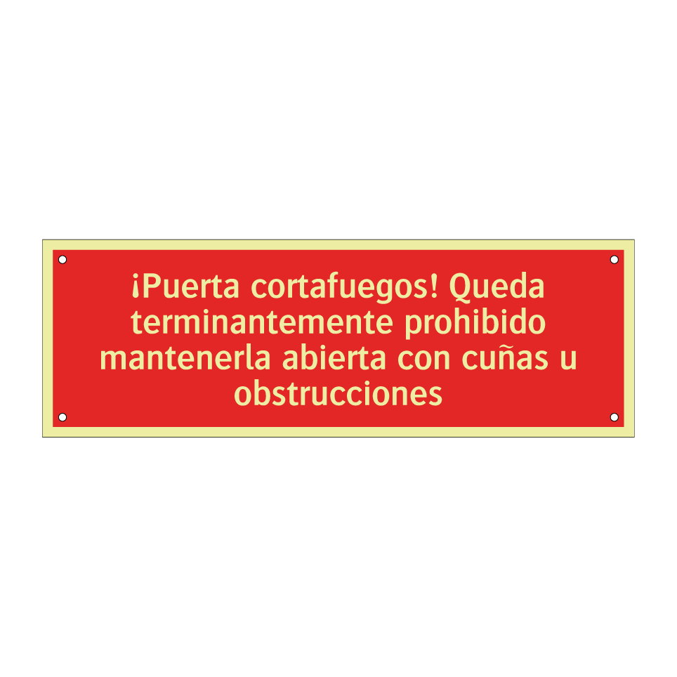 ¡Puerta cortafuegos! Queda terminantemente prohibido mantenerla abierta con cuñas u obstrucciones