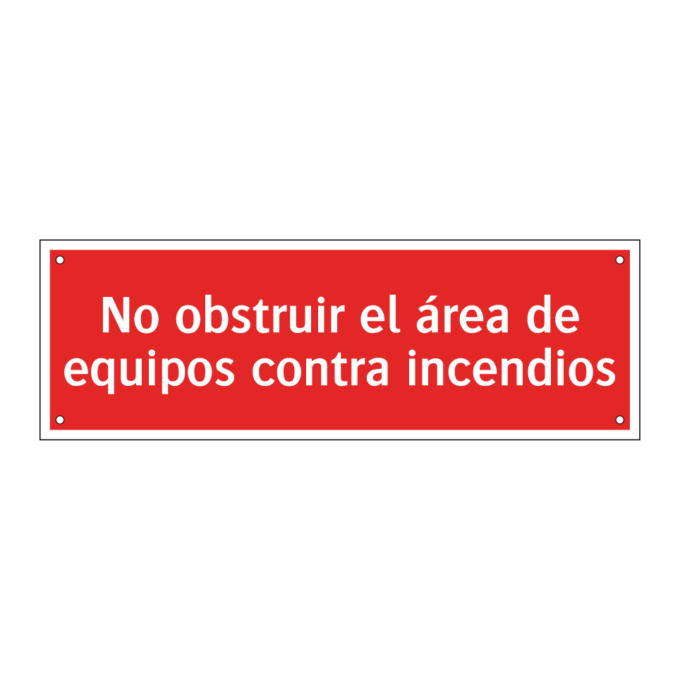 No obstruir el área de equipos contra incendios