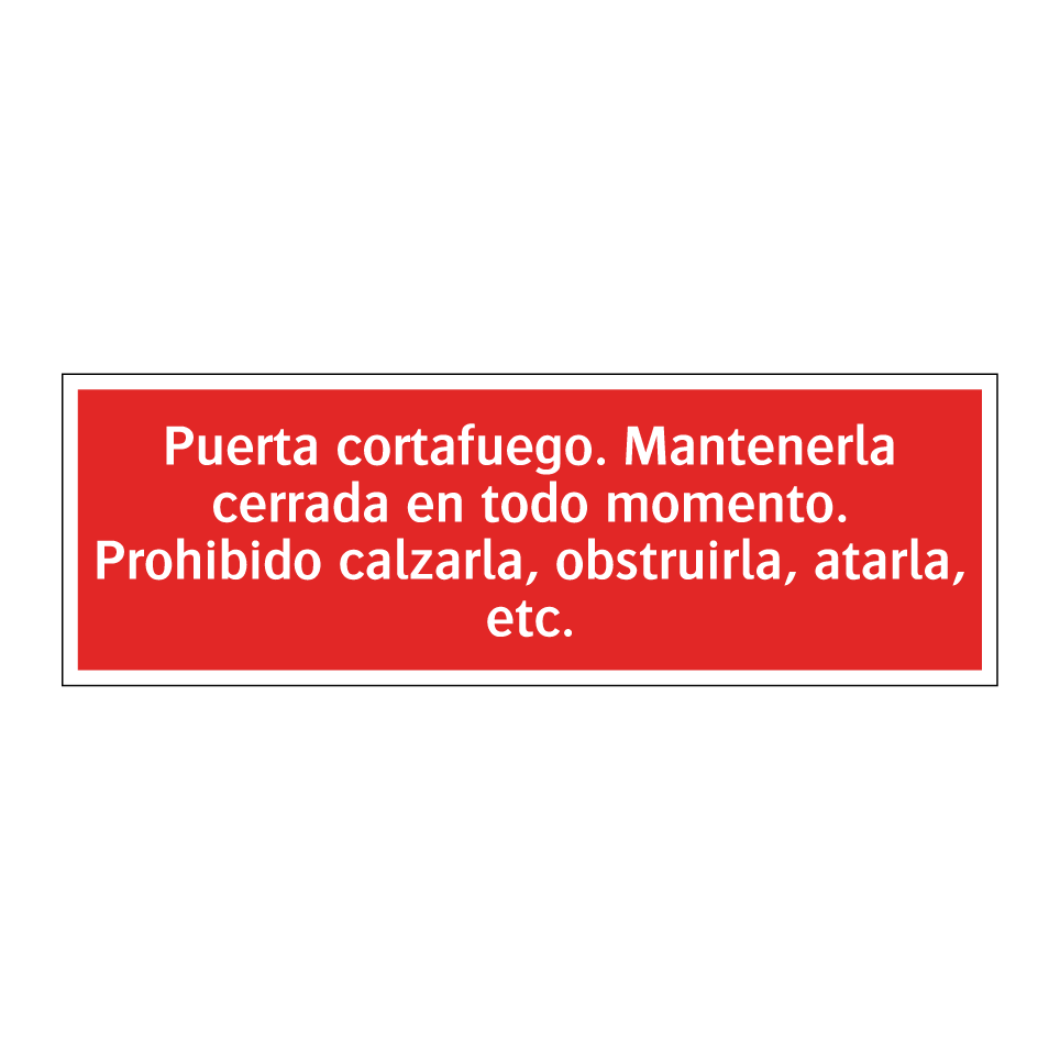 Puerta cortafuego. Mantenerla cerrada en todo momento. Prohibido calzarla, obstruirla, atarla, etc.