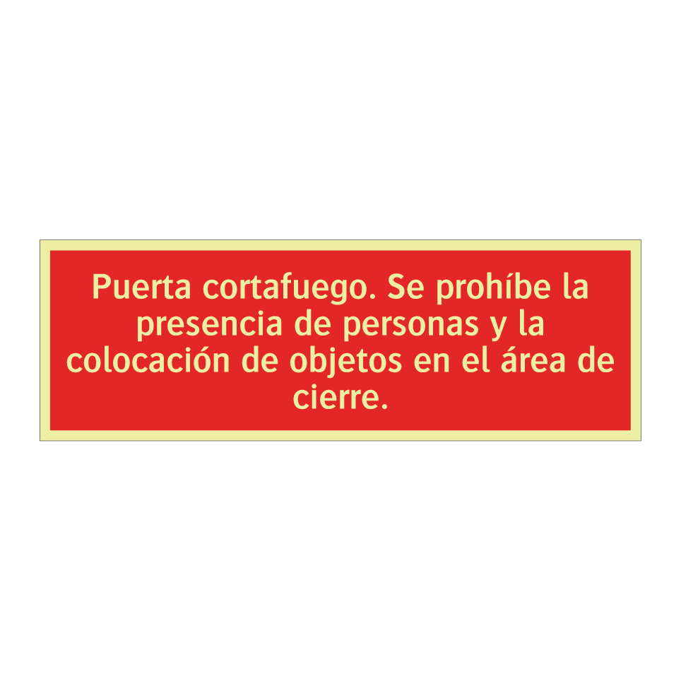 Puerta cortafuego. Se prohíbe la presencia de personas y la colocación de objetos en el área de cierre.