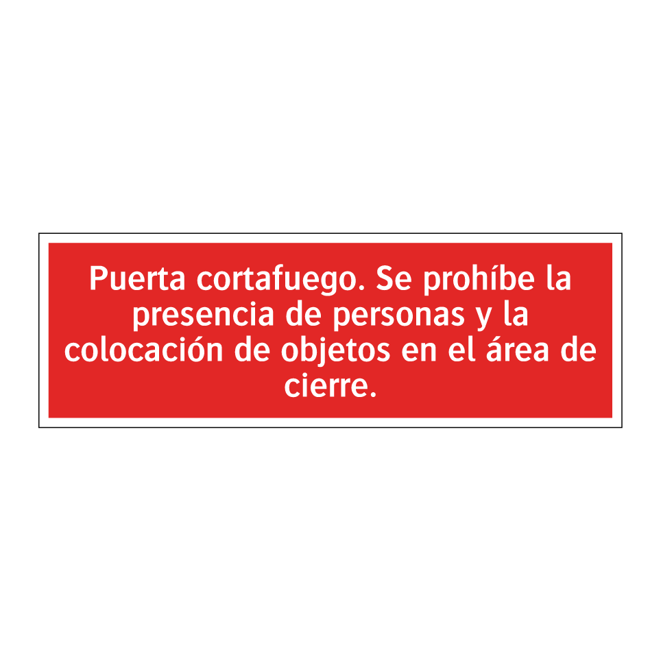 Puerta cortafuego. Se prohíbe la presencia de personas y la colocación de objetos en el área de cierre.