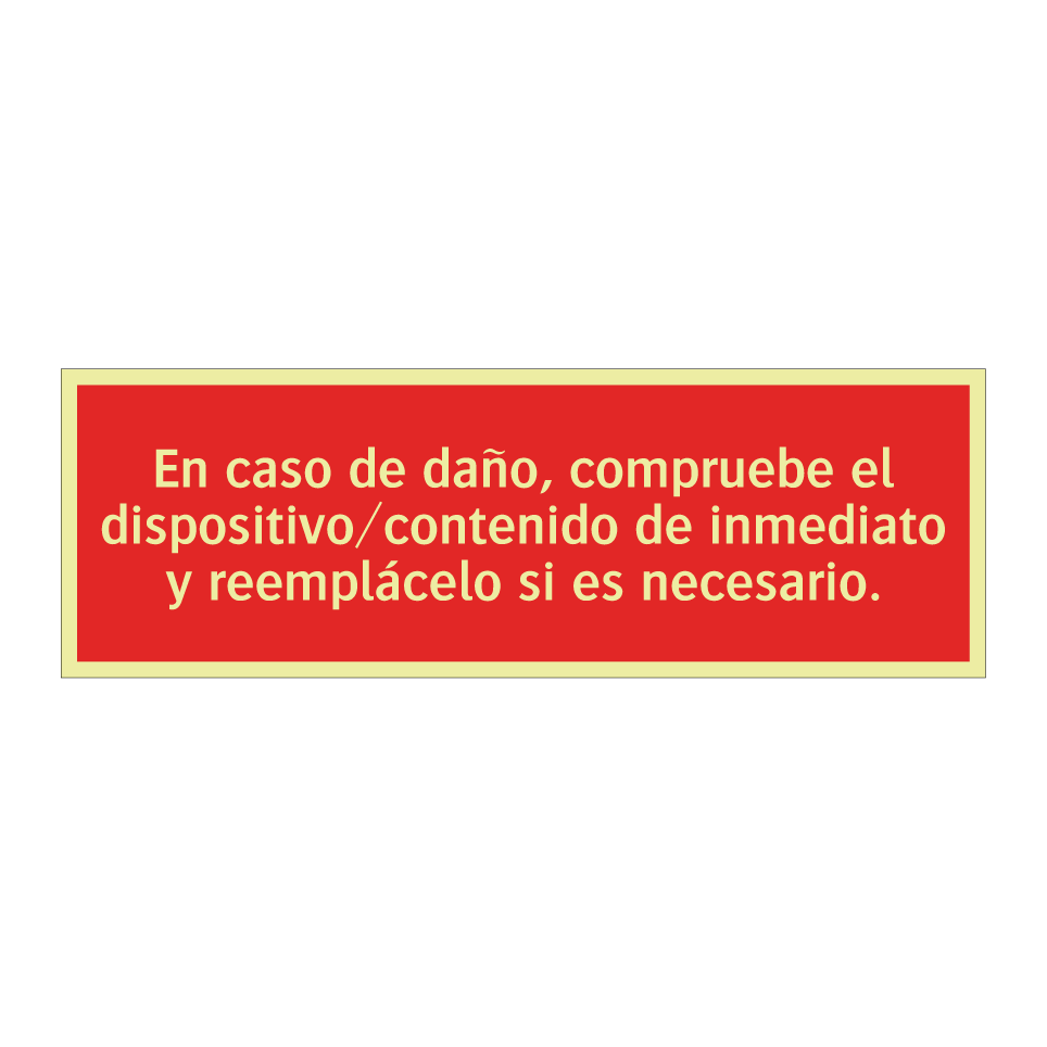 En caso de daño, compruebe el dispositivo/contenido de inmediato y reemplácelo si es necesario.