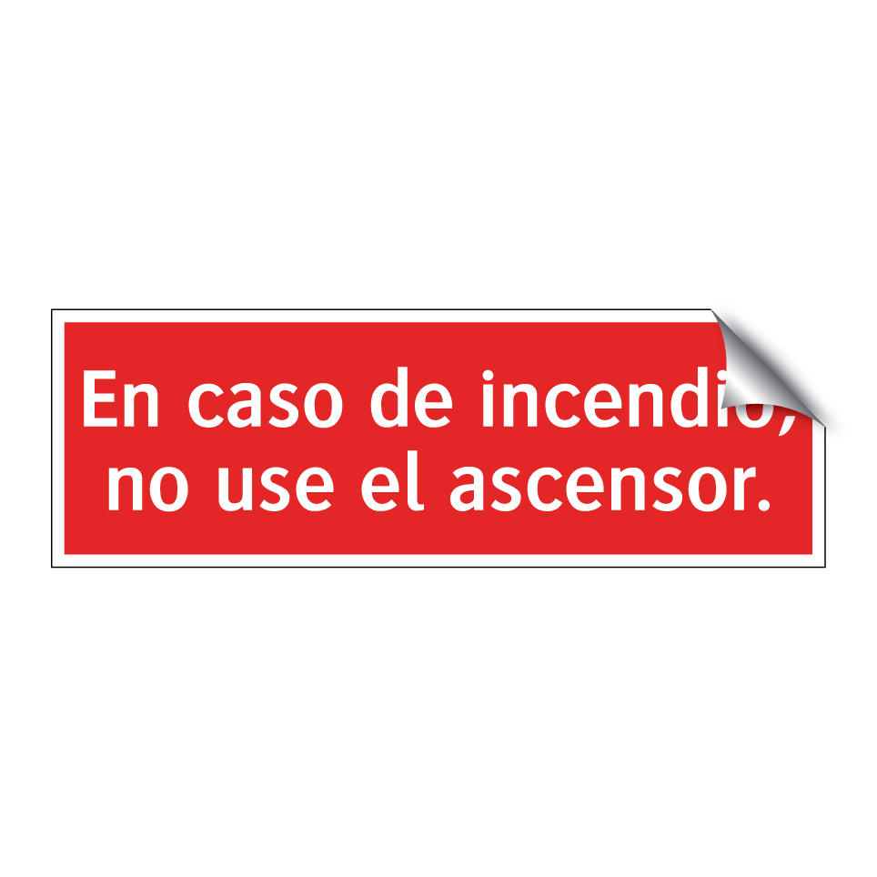 En caso de incendio, no use el ascensor.