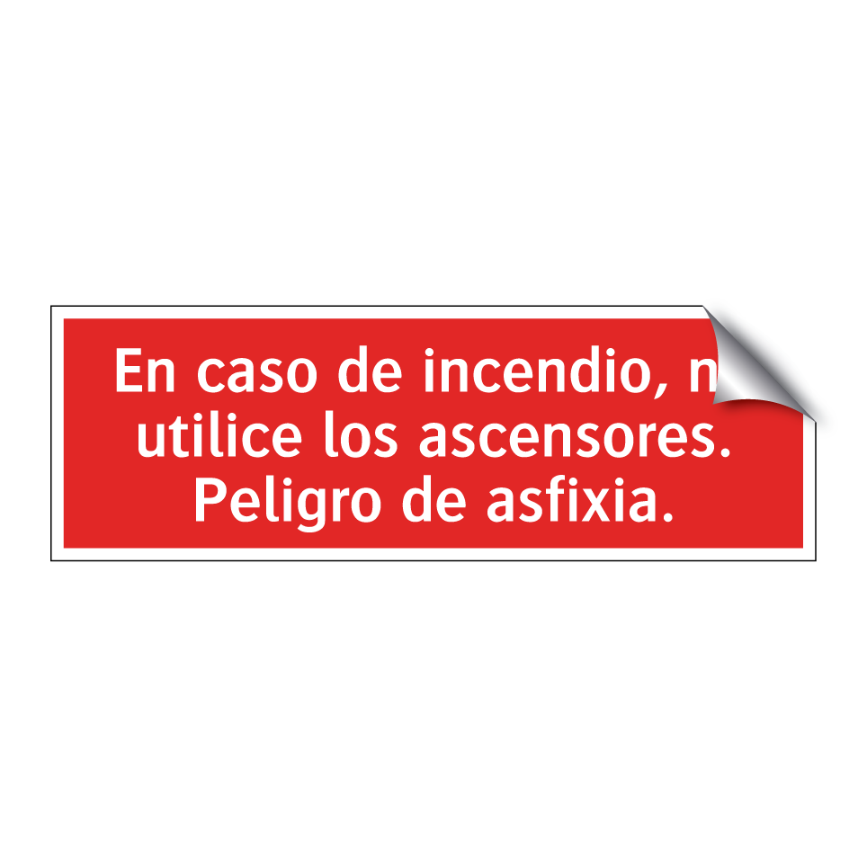 En caso de incendio, no utilice los ascensores. Peligro de asfixia.