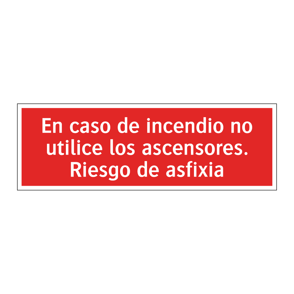 En caso de incendio no utilice los ascensores. Riesgo de asfixia