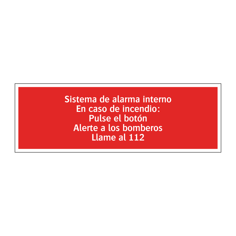 Sistema de alarma interno En caso de incendio: Pulse el botón Alerte a los bomberos Llame al 112