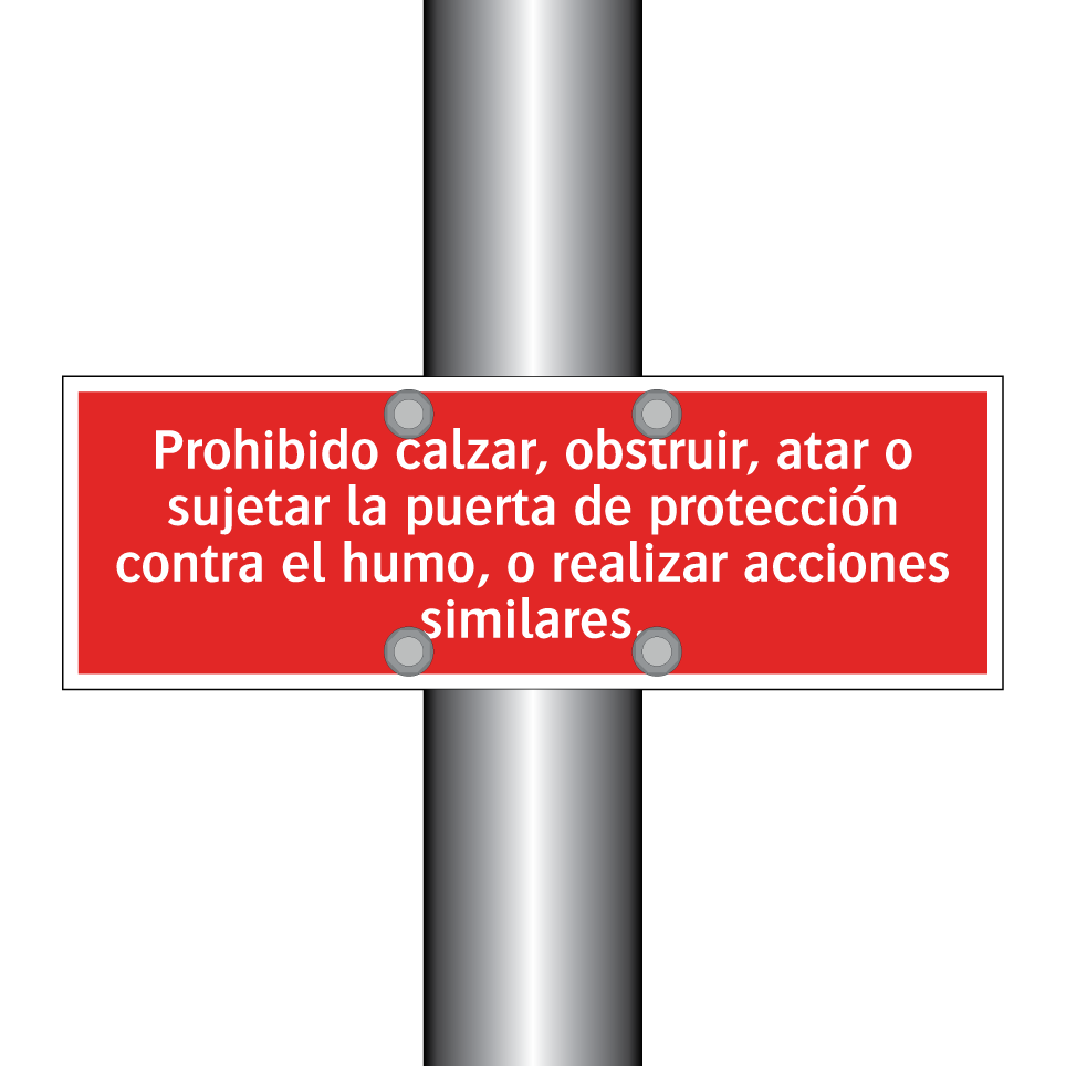 Prohibido calzar, obstruir, atar o sujetar la puerta de protección contra el humo, o realizar acciones similares.
