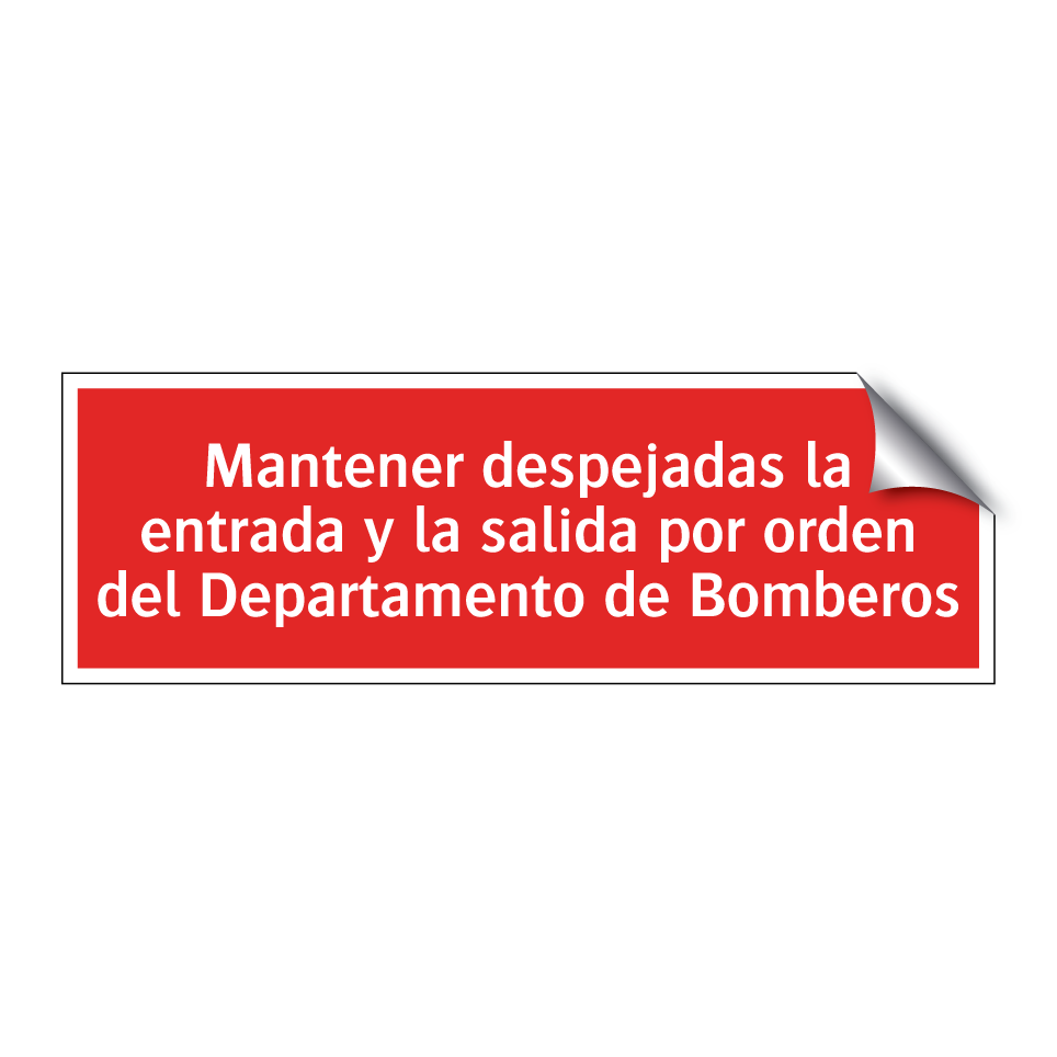 Mantener despejadas la entrada y la salida por orden del Departamento de Bomberos