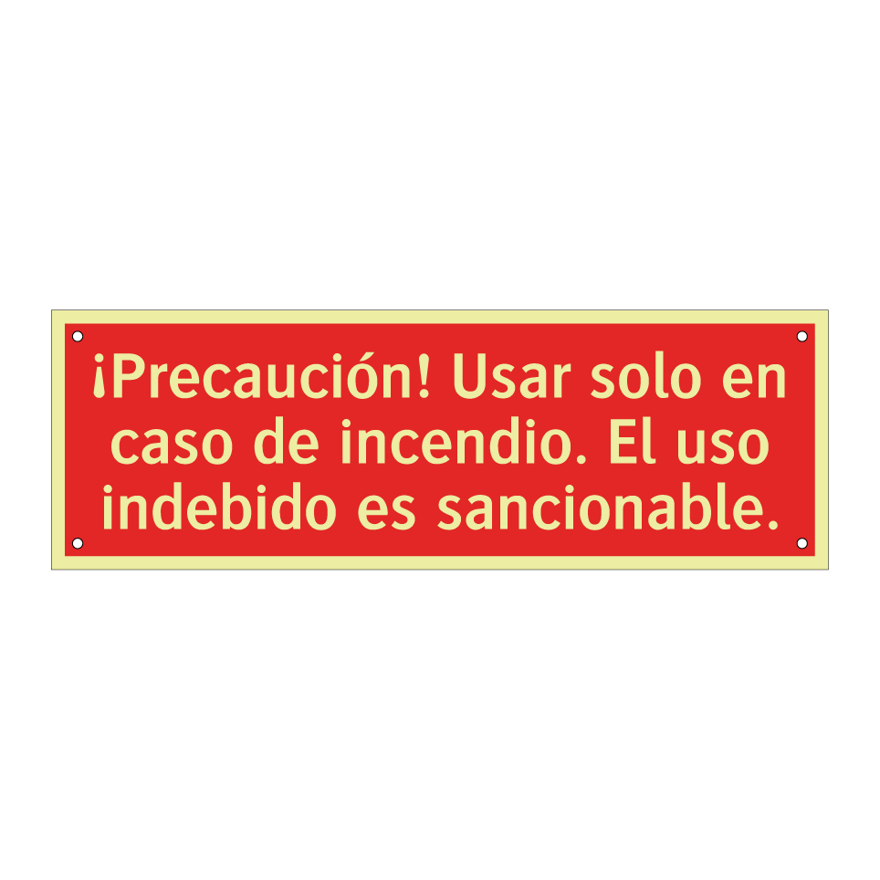 ¡Precaución! Usar solo en caso de incendio. El uso indebido es sancionable.