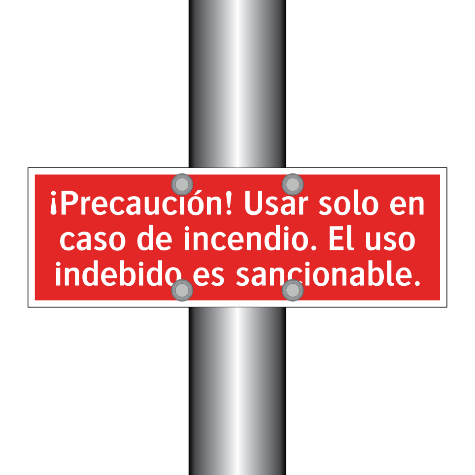 ¡Precaución! Usar solo en caso de incendio. El uso indebido es sancionable.