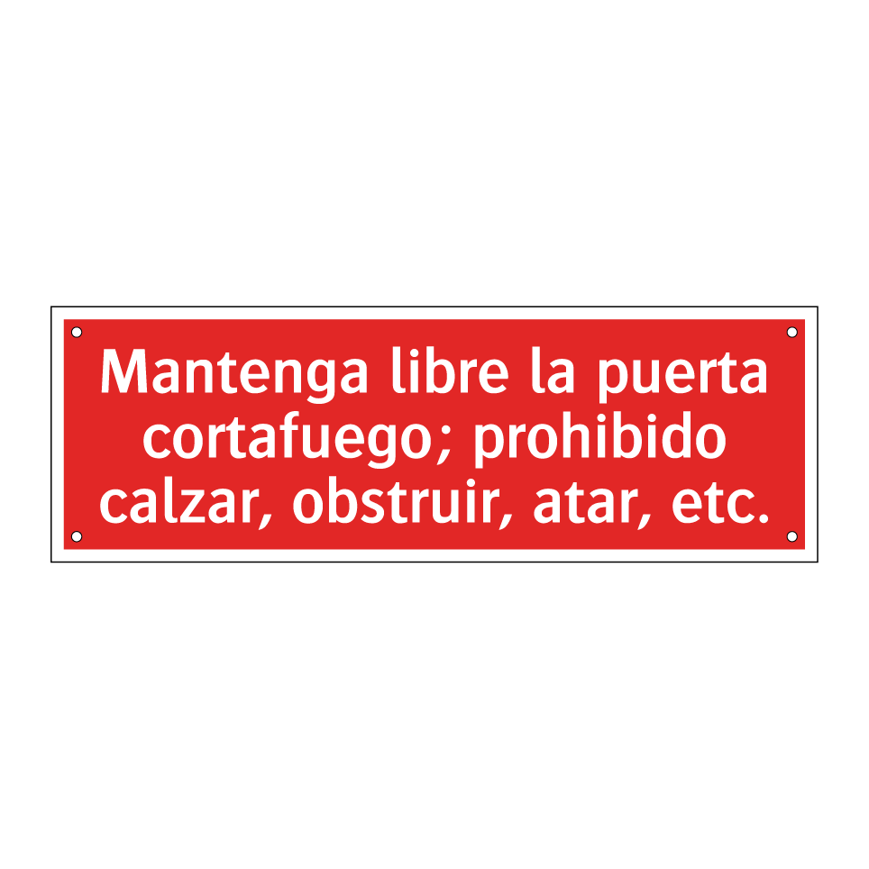 Mantenga libre la puerta cortafuego; prohibido calzar, obstruir, atar, etc.
