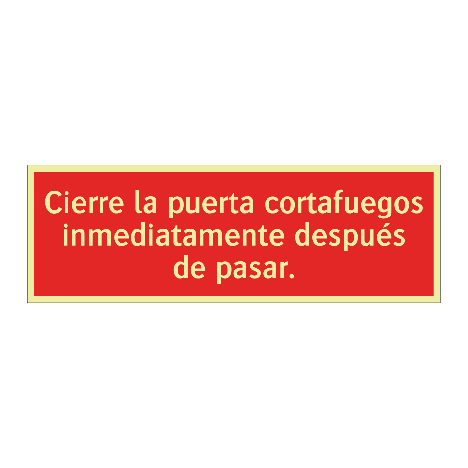 Cierre la puerta cortafuegos inmediatamente después de pasar.