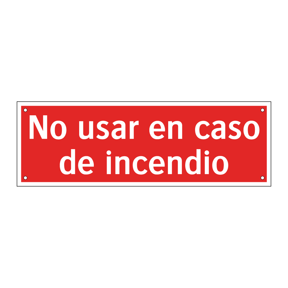 No usar en caso de incendio