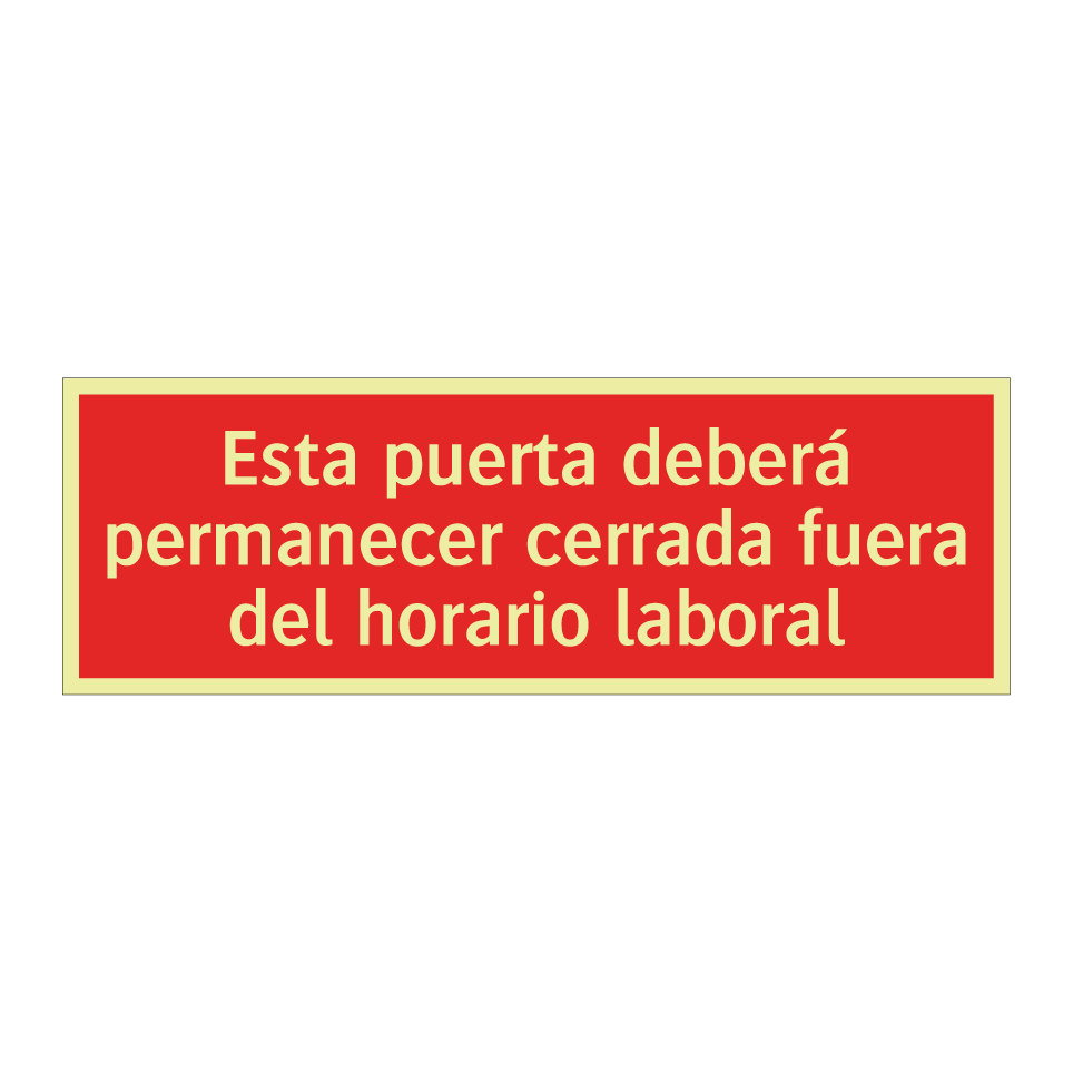 Esta puerta deberá permanecer cerrada fuera del horario laboral