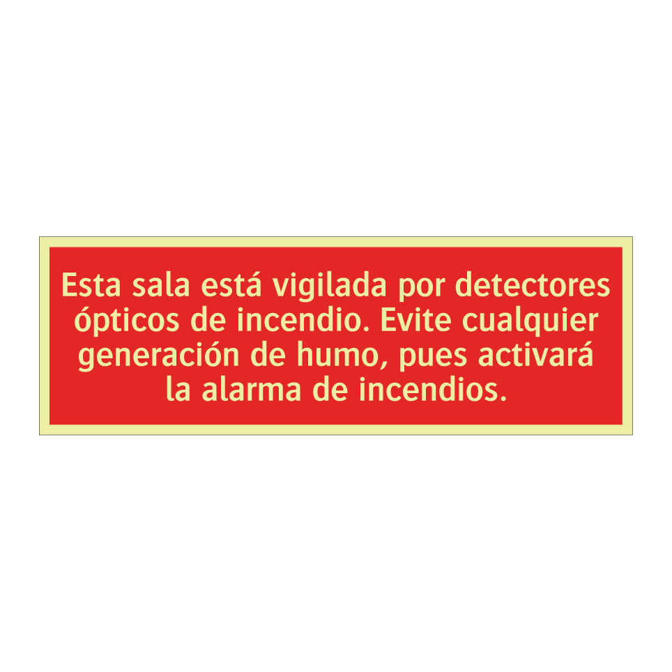 Esta sala está vigilada por detectores ópticos de incendio. Evite cualquier generación de humo, pues activará la alarma de incendios.