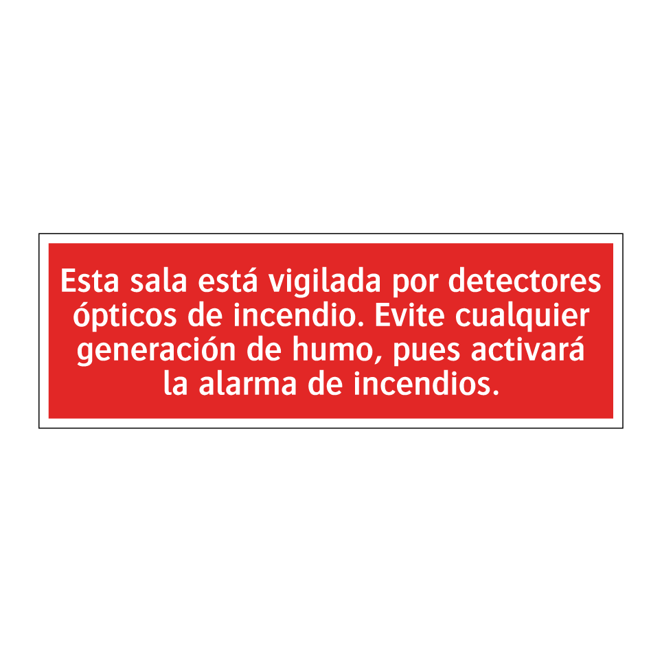 Esta sala está vigilada por detectores ópticos de incendio. Evite cualquier generación de humo, pues activará la alarma de incendios.