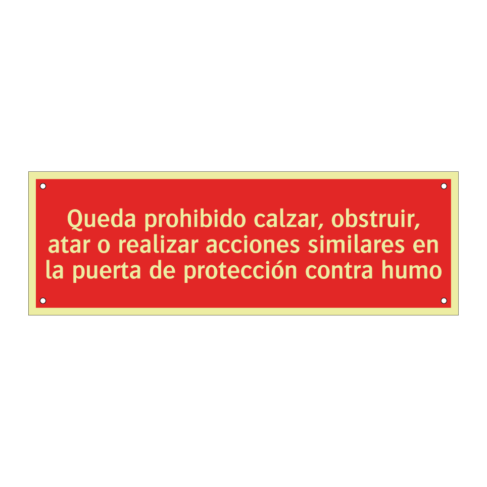 Queda prohibido calzar, obstruir, atar o realizar acciones similares en la puerta de protección contra humo